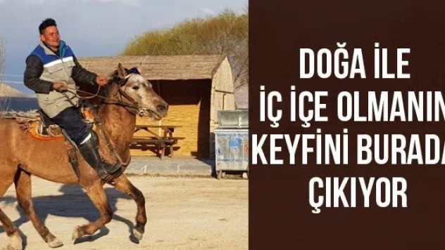 Doğa İle İç İçe Olmanın Keyfini Burada Çıkıyor