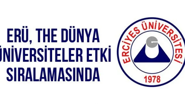 ERÜ, THE Dünya Üniversiteler Etki Sıralamasında