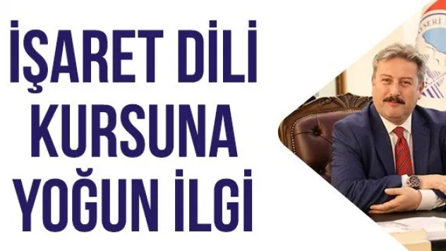İşaret dili kursuna yoğun ilgi
