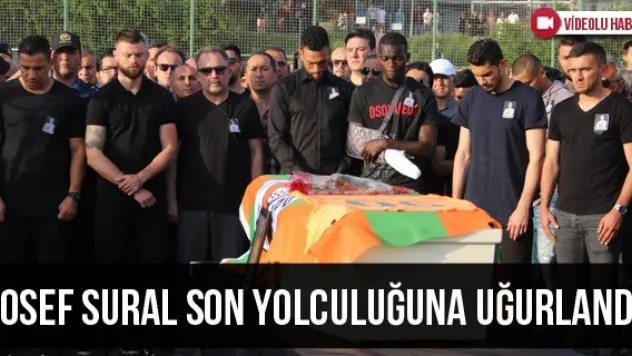 Josef Sural son yolculuğuna uğurlandı