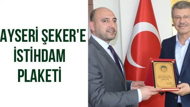 Kayseri Şeker'e İstihdam Plaketi