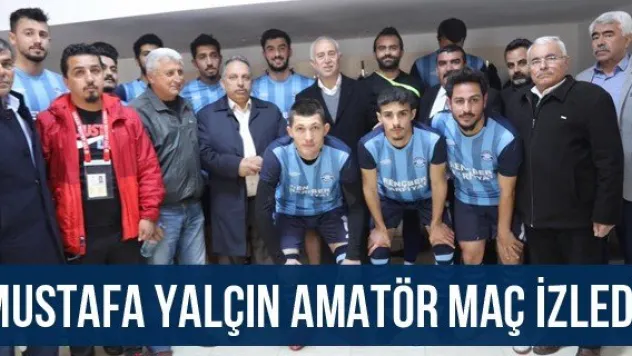 Mustafa Yalçın Amatör Maç İzledi