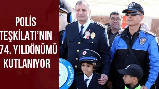 Polis Teşkilatı'nın 174. Yıldönümü Kutlanıyor