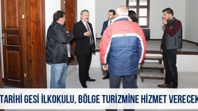 'Tarihi Gesi İlkokulu, Bölge Turizmine Hizmet Verecek'