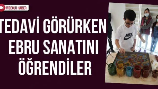 Tedavi Görürken Ebru Sanatını Öğrendiler