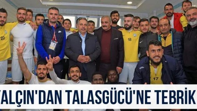Yalçın'dan Talasgücü'ne tebrik