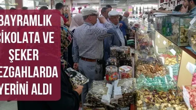 Bayramlık Çikolata ve Şeker Tezgahlarda Yerini Aldı