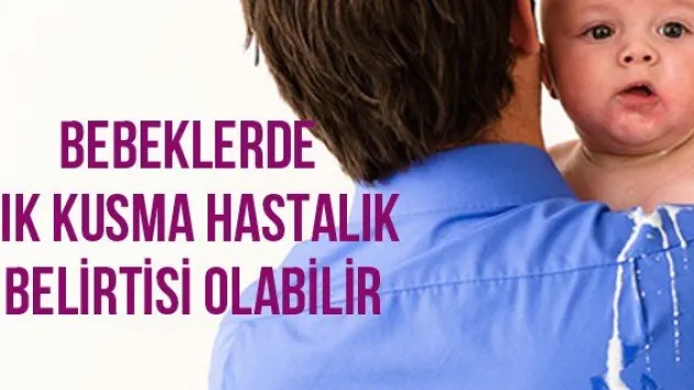 Bebeklerde sık kusma hastalık belirtisi olabilir