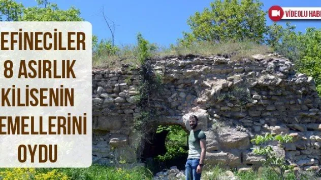 Defineciler 8 asırlık kilisenin temellerini oydu