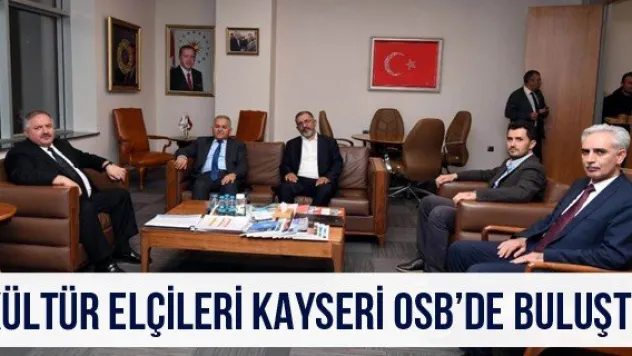 Kültür Elçileri Kayseri OSB'de Buluştu