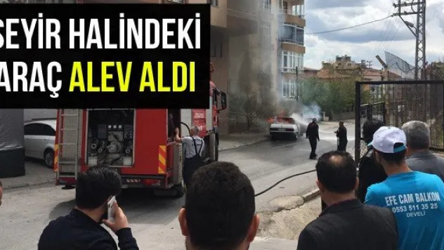 Seyir halindeki araç alev aldı