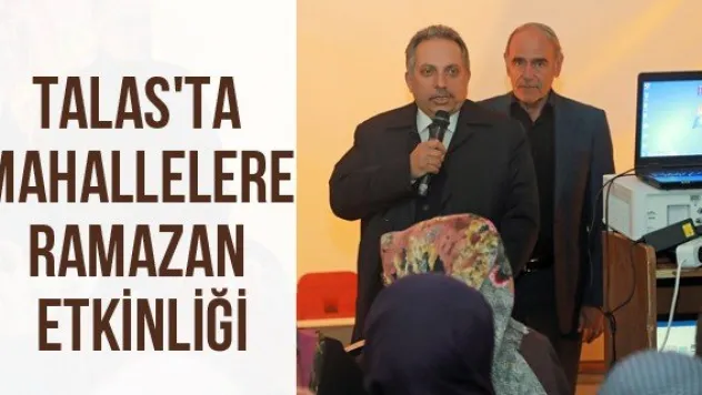 Talas'ta mahallelere Ramazan etkinliği