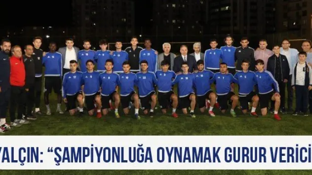 Yalçın: 'Şampiyonluğa oynamak gurur verici'