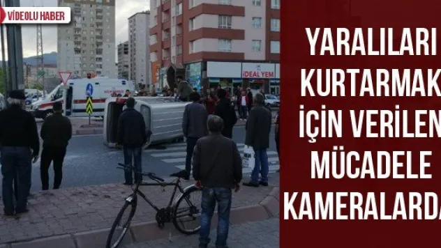 Yaralıları kurtarmak için verilen mücadele kameralarda