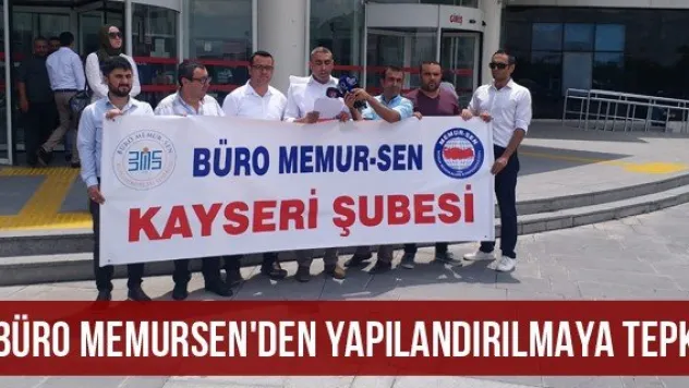 Büro Memursen'den Yapılandırılmaya Tepki