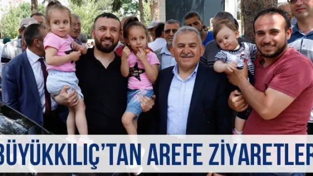 Büyükkılıç'tan Arefe Ziyaretleri