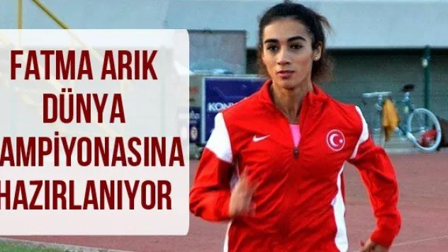 Fatma Arık Dünya Şampiyonasına Hazırlanıyor