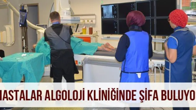 Hastalar Algoloji Kliniğinde Şifa Buluyor