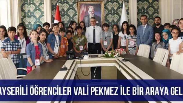 Kayserili öğrenciler Vali Pekmez ile bir araya geldi