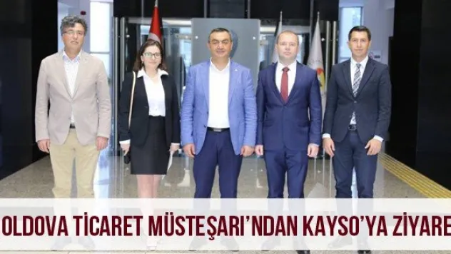 Moldova Ticaret Müsteşarı'ndan KAYSO'ya Ziyaret