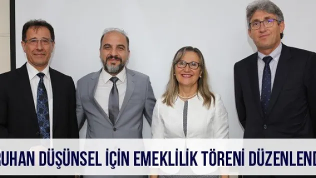 Ruhan Düşünsel için Emeklilik Töreni Düzenlendi