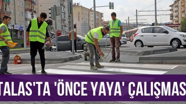 Talas'ta  'Önce Yaya' çalışması