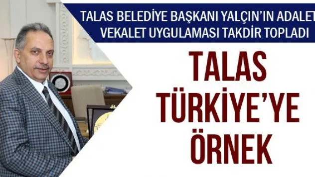 TALAS TÜRKİYE'YE ÖRNEK