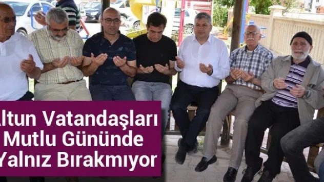 Altun Vatandaşları Mutlu Gününde Yalnız Bırakmıyor