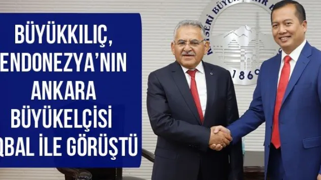Büyükkılıç, Endonezya'nın Ankara Büyükelçisi Iqbal ile görüştü