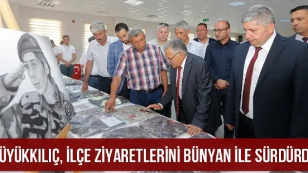Büyükkılıç, ilçe ziyaretlerini Bünyan ile sürdürdü