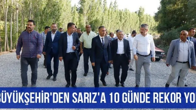 Büyükşehir'den Sarız'a 10 günde rekor yol