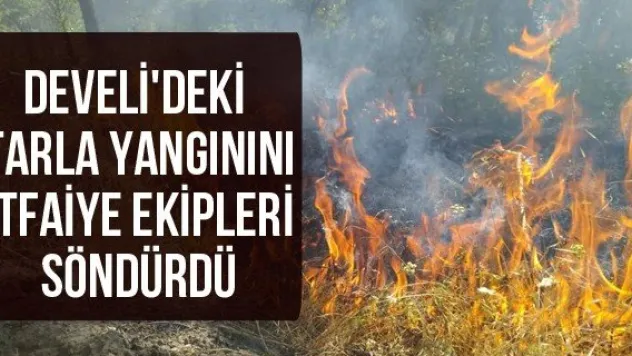 Develi'deki tarla yangınını itfaiye ekipleri söndürdü