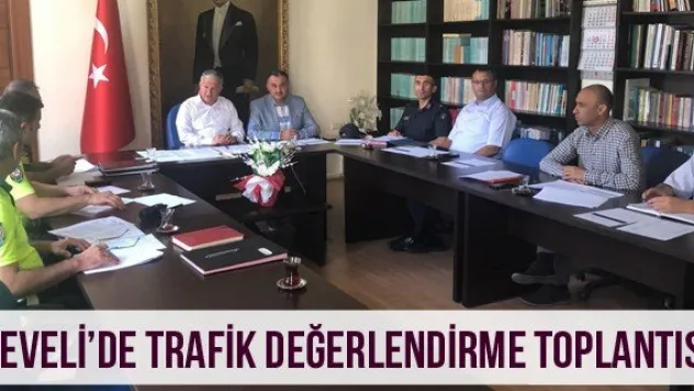 Develi'de trafik değerlendirme toplantısı