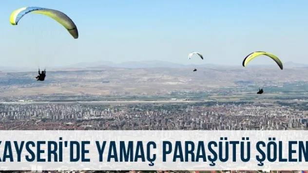 Kayseri'de yamaç paraşütü şöleni