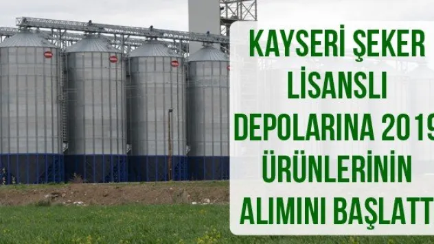 Kayseri Şeker Lisanslı Depolarına 2019 Ürünlerinin Alımını Başlattı