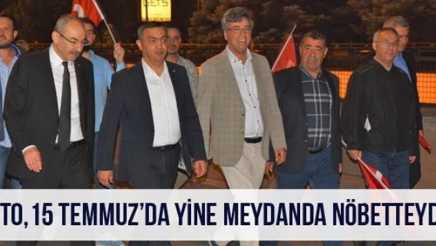 KTO, 15 Temmuz'da Yine Meydanda Nöbetteydi