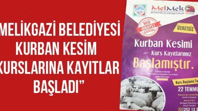  'Melikgazi Belediyesi kurban kesim kurslarına kayıtlar başladı'