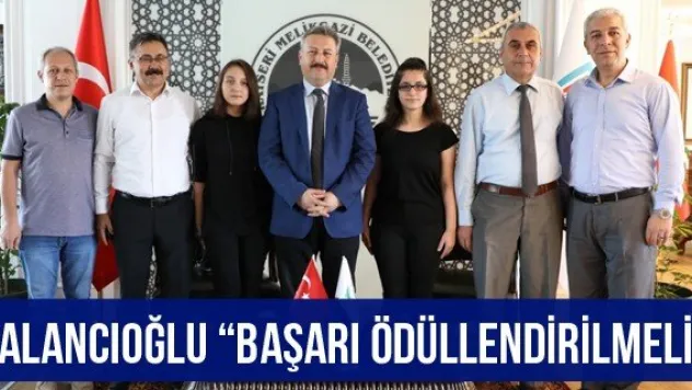 Palancıoğlu: 'Başarı ödüllendirilmeli'