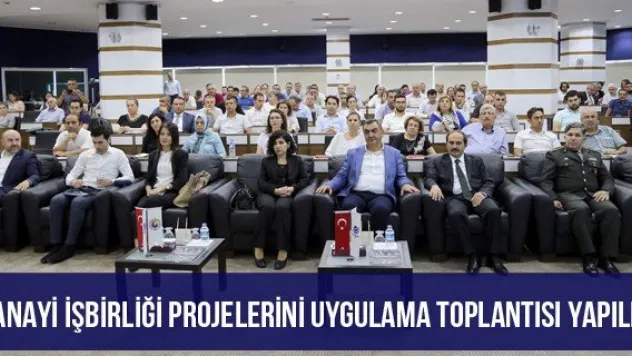 Sanayi İşbirliği Projelerini Uygulama Toplantısı Yapıldı