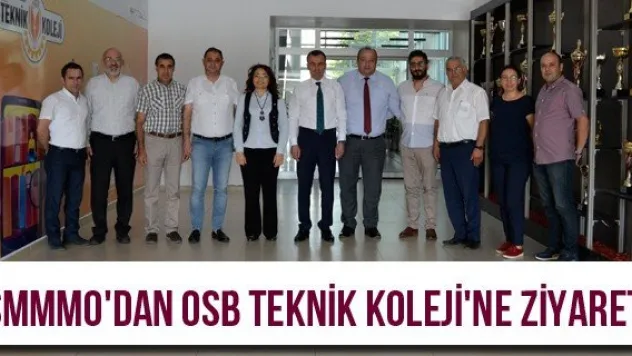 SMMMO'dan OSB Teknik Koleji'ne ziyaret