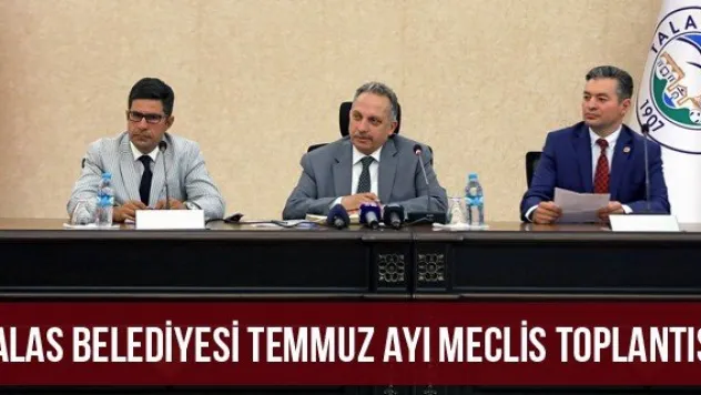 Talas Belediyesi Temmuz Ayı Meclis Toplantısı