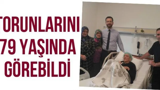 Torunlarını 79 yaşında görebildi