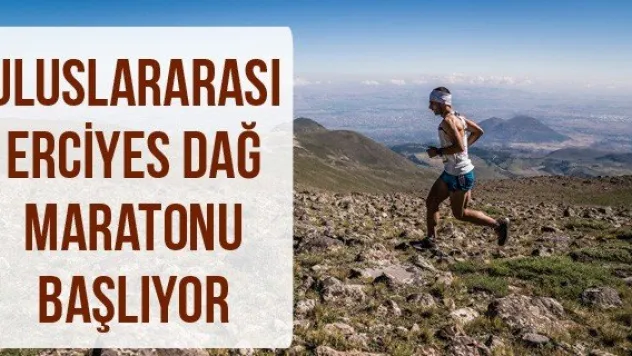 Uluslararası Erciyes Dağ maratonu başlıyor