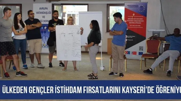 11 Ülkeden Gençler İstihdam Fırsatlarını Kayseri'de Öğreniyor