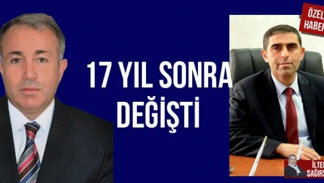 17 YIL SONRA DEĞİŞTİ