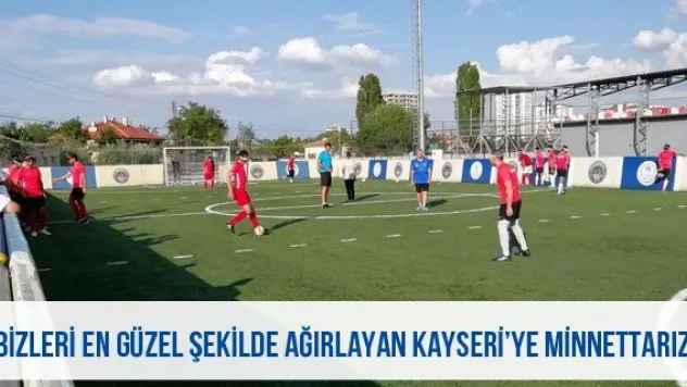 'Bizleri en güzel şekilde ağırlayan Kayseri'ye minnettarız' 