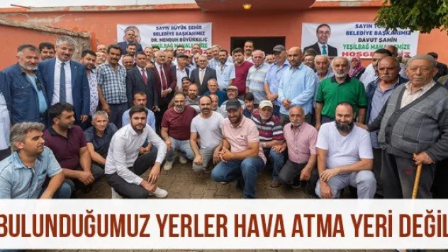 'Bulunduğumuz yerler hava atma yeri değil'