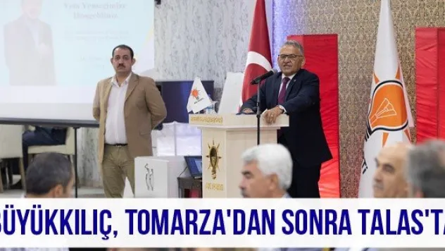 Büyükkılıç, Tomarza'dan sonra Talas'ta
