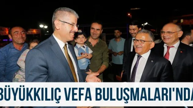 Büyükkılıç 'Vefa Buluşmaları' kapsamında İncesu ve Yahyalı'da