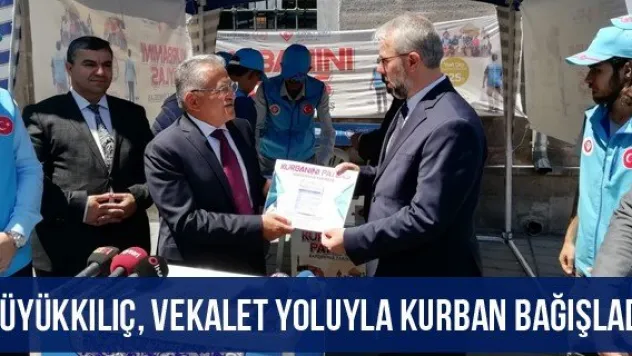 Büyükkılıç, vekalet yoluyla kurban bağışladı